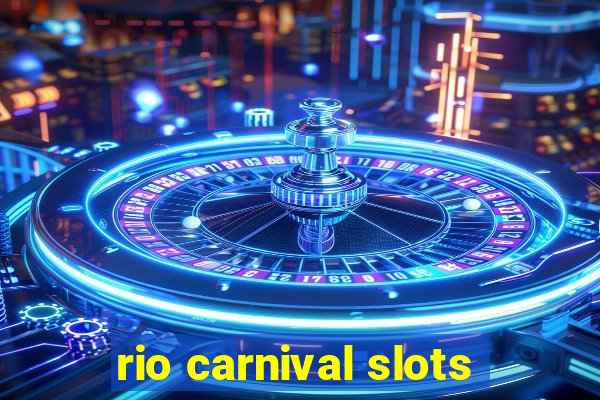 rio carnival slots